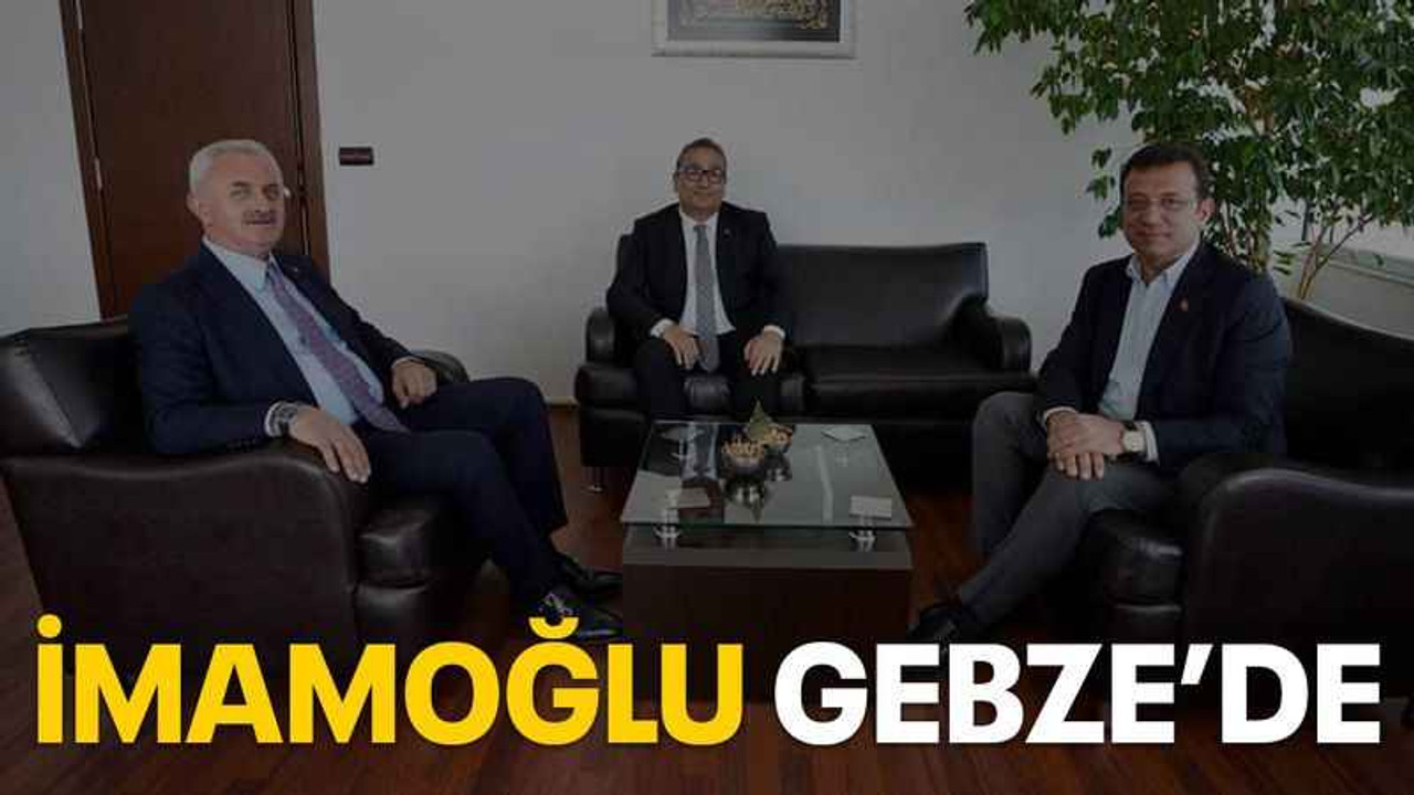 İmamoğlu Gebze’de
